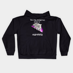 The only dangerous breed is HUMANS! Kids Hoodie